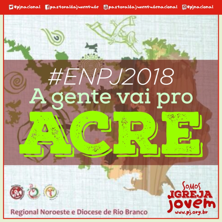  RIO BRANCO RECEBERÁ O 12º ENCONTRO NACIONAL DA PJ