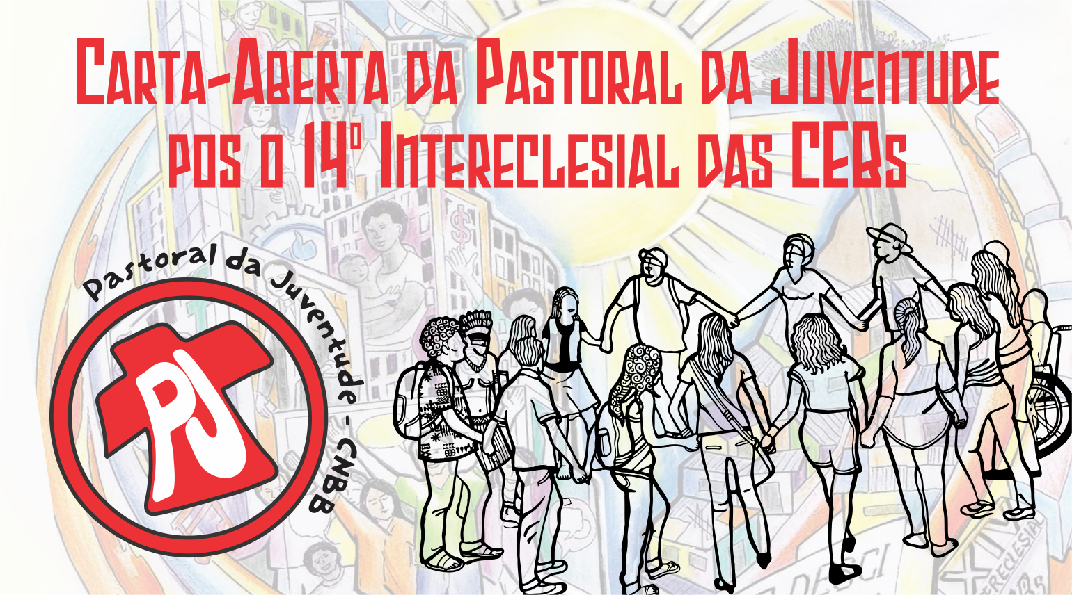  Carta-Aberta da Pastoral da Juventude pós o 14° Intereclesial das CEBs