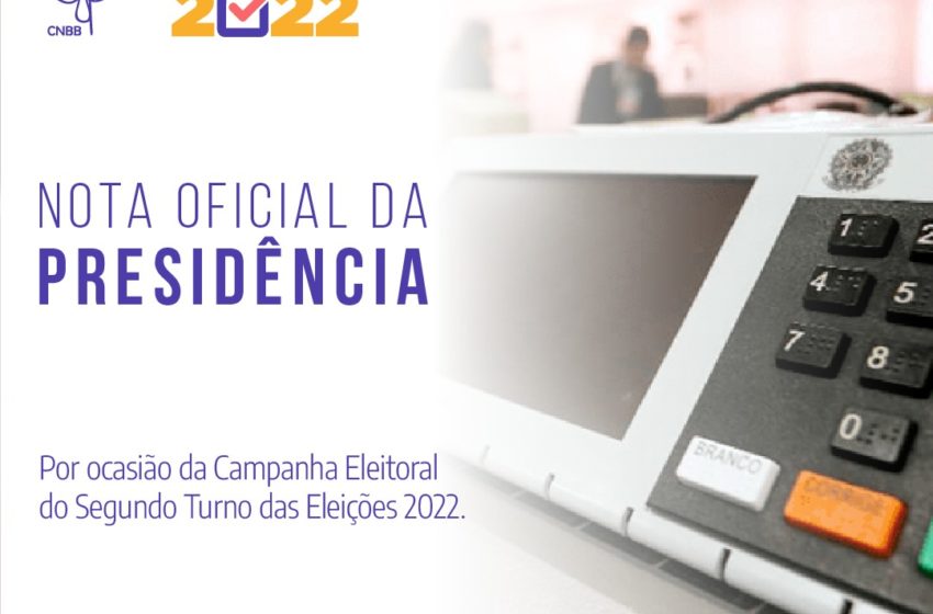  Nota da Presidência da CNBB por ocasião da Campanha Eleitoral do segundo turno das eleições